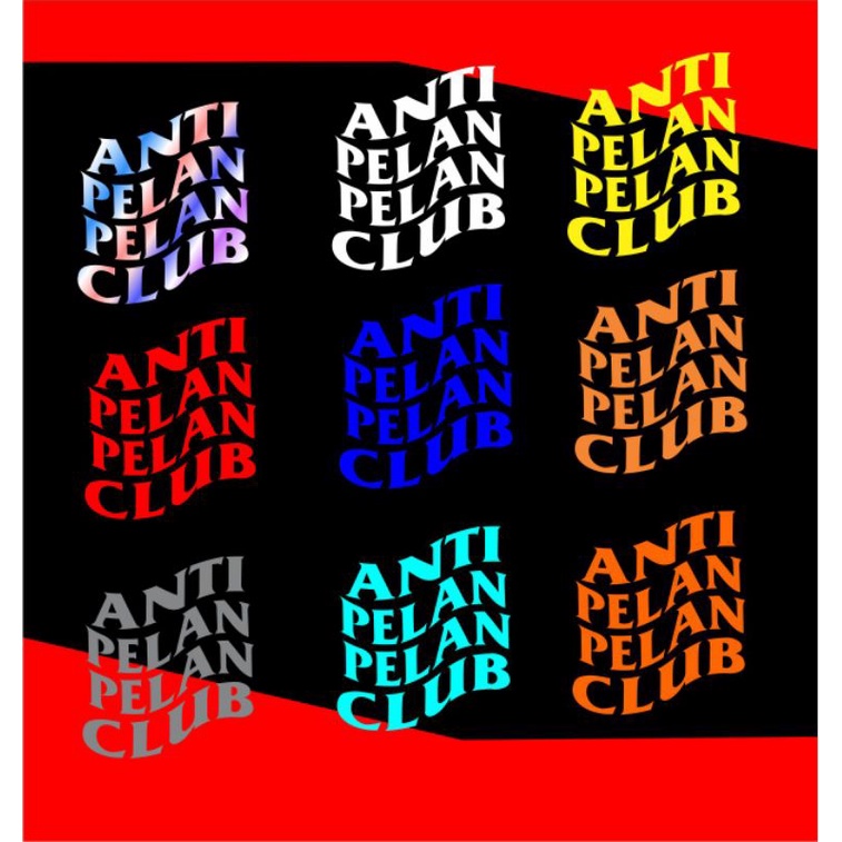 cutting sticker ANTI PELAN2 CLUB