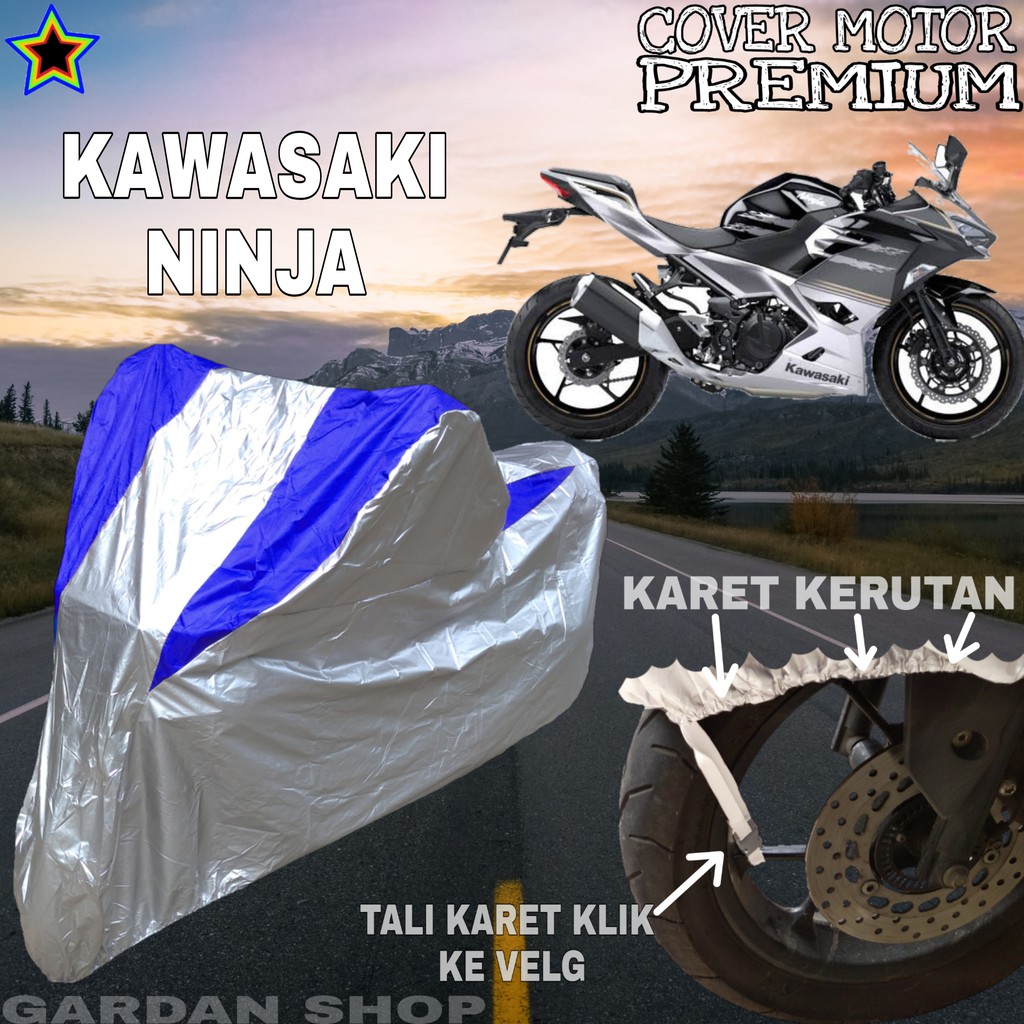 Sarung Motor KAWASAKI NINJA Silver BIRU Body Cover Penutup Motor Kawasaki Ninja PREMIUM