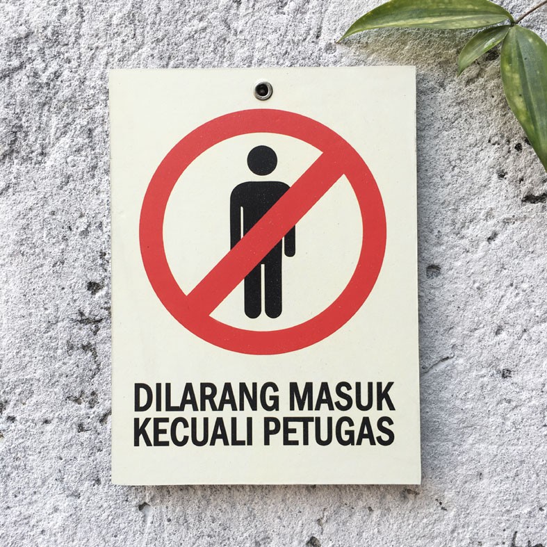 Poster Tanda Larangan dilarang masuk kecuali petugas Prohibition Sign