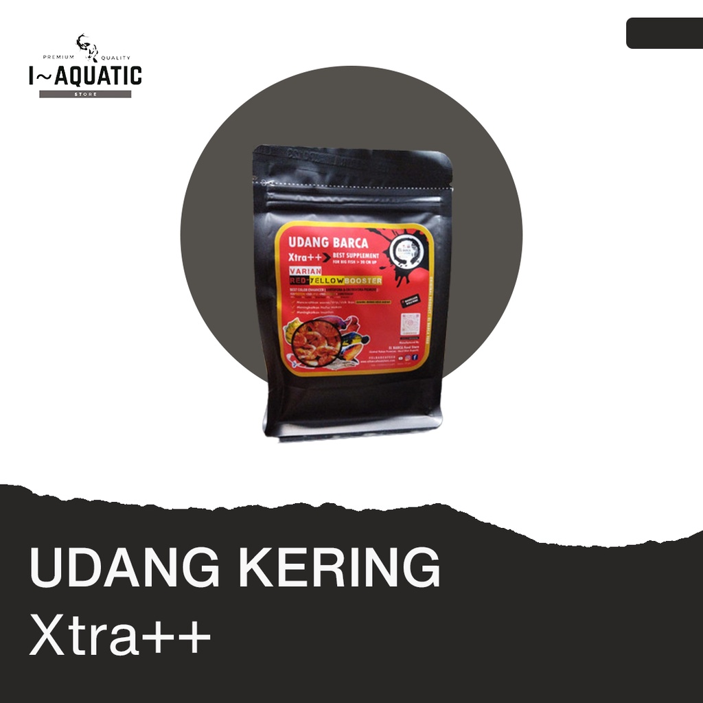 Udang Kering Barca Xtra++ & Pro ++