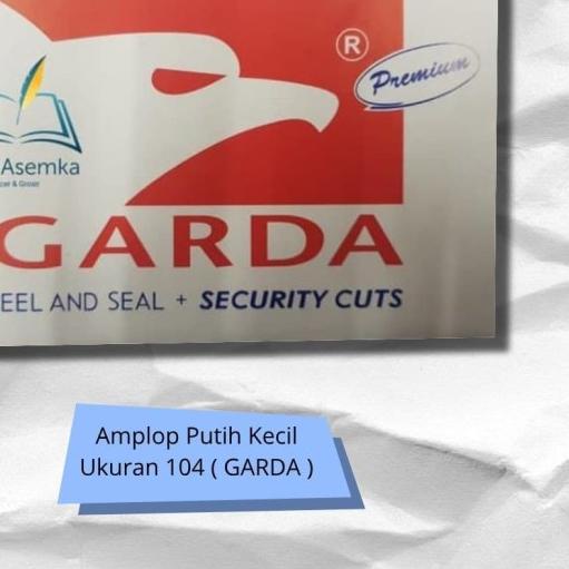 

✹ AMPLOP PUTIH KECIL 104 ( GARDA ) ←