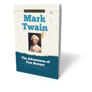 THE ADVENTURE OF  TOM SAWYER Petualangan Tom Sawyer