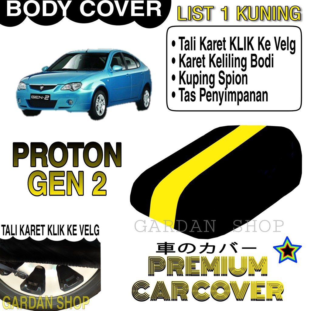 Body Cover PROTON GEN 2 List KUNING Penutup Pelindung Bodi Mobil Proton Gen 2 PREMIUM Yellow