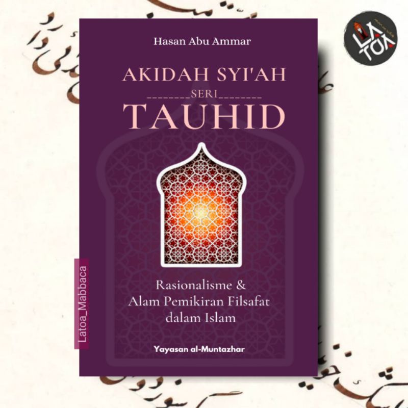 Akidah Syiah Seri Tauhid: Rasionalisme dan alam pemikiran filsafat dalam Islam | filsafat Islam