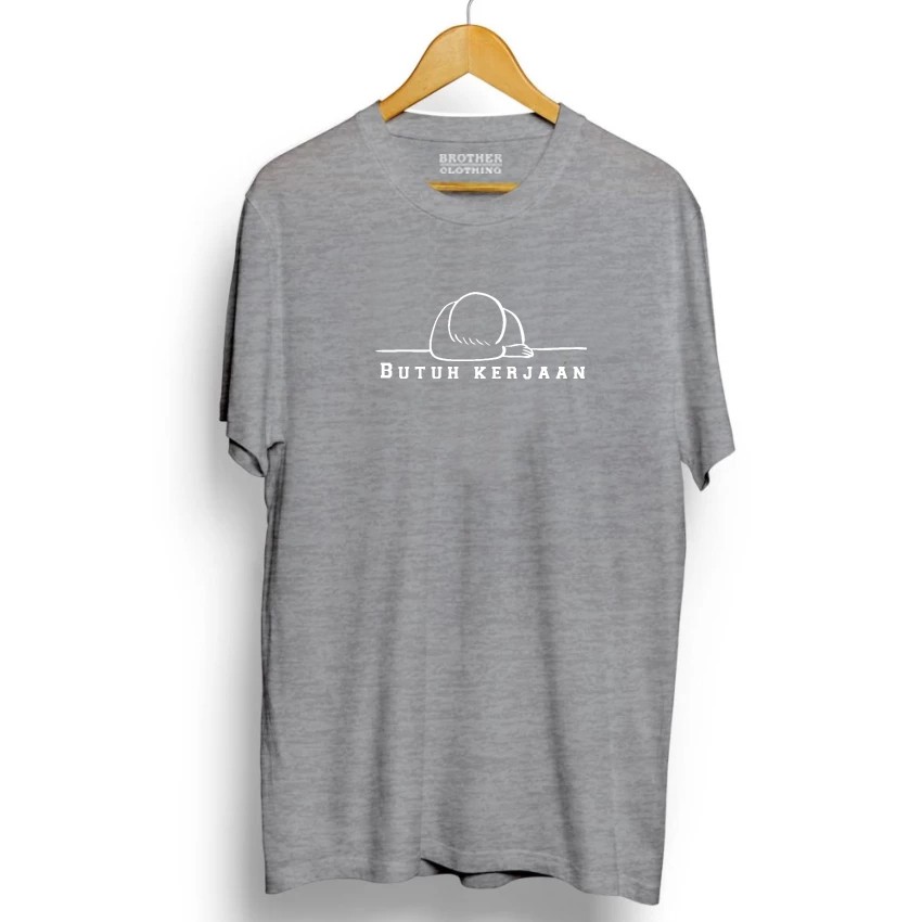 Kaos Distro Butuh Kerjaan White - Abu Misty  Premium