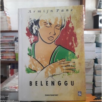 NOVEL SASTRA " BELENGGU " by Armijn Pane