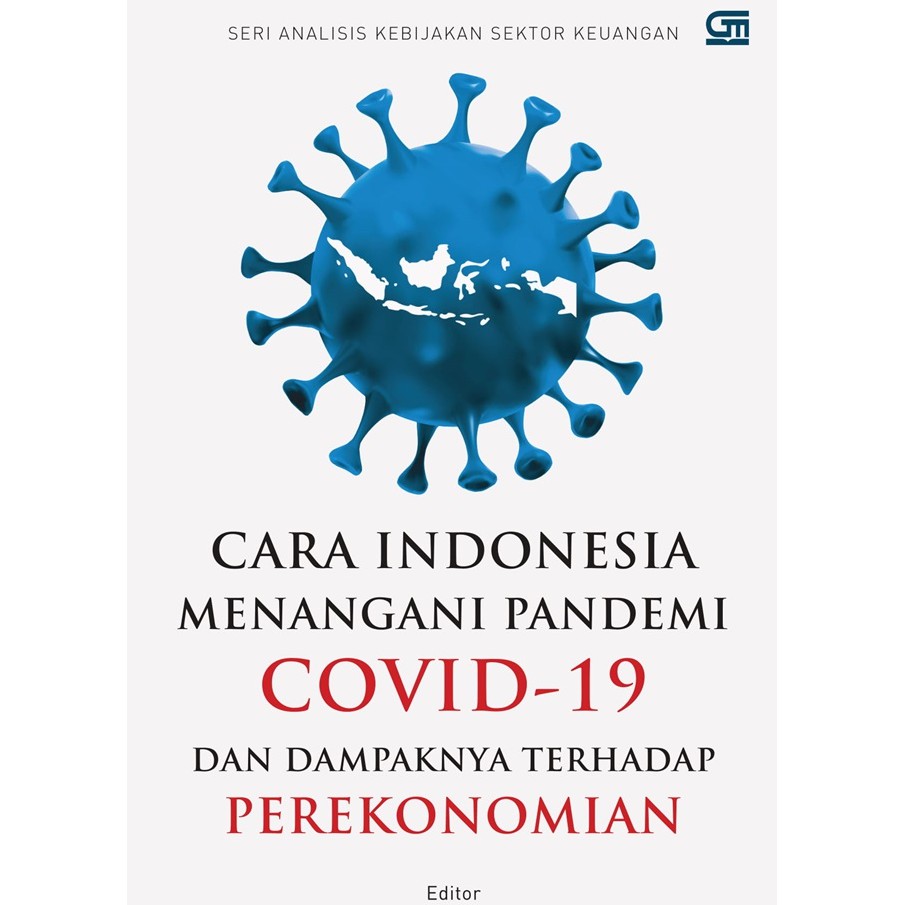 Cara Indonesia Menangani Pandemi Covid-19 Dan Dampaknya Terhadap Perekonomian-1