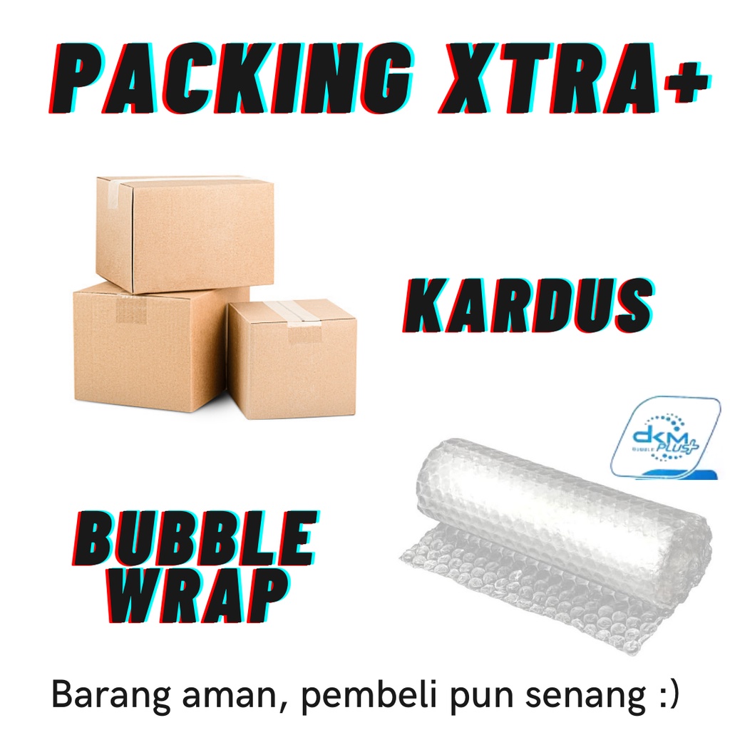 Packing XTRA Dus + Bubble Wrap DKM+ Pengaman Secure (1 Barang)