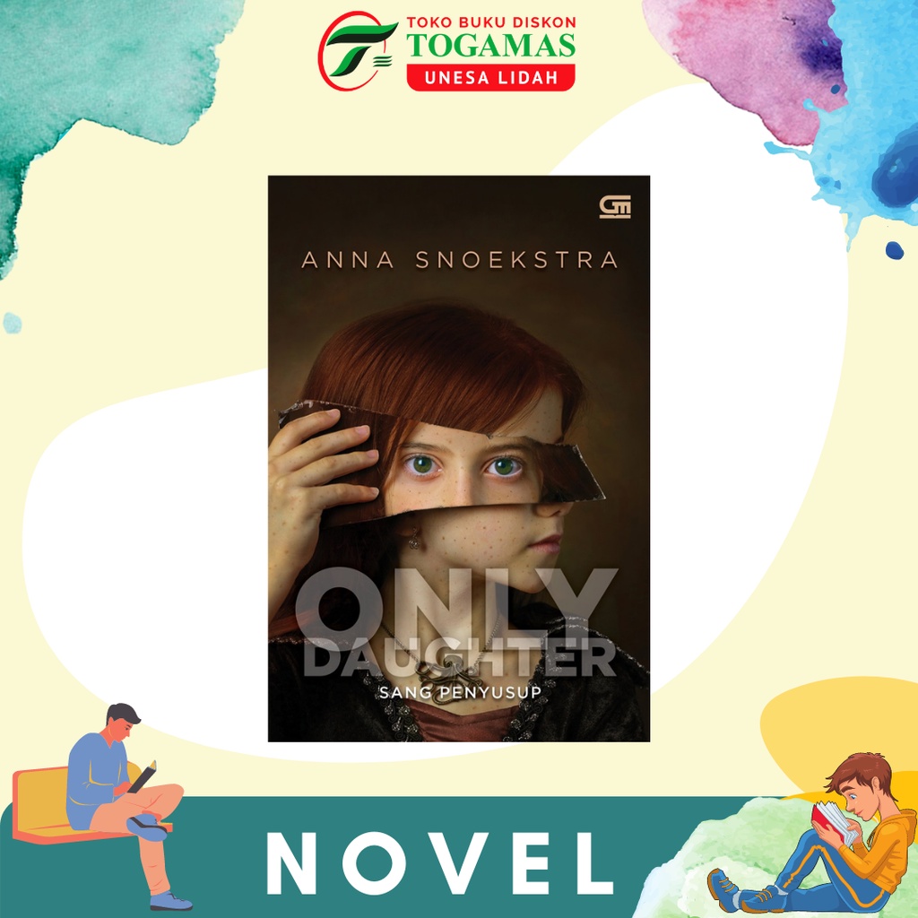 ONLY DAUGHTER (SANG PENYUSUP) KARYA ANNA SNOEKSTRA