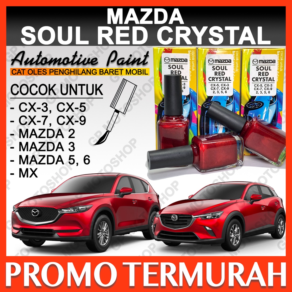 MAZDA SOUL RED CRYSTAL CAT OLES PENGHILANG BARET MOBIL LECET BIANTE CX-5 CX-3 CX-7 CX-9 SERI 2 3 5