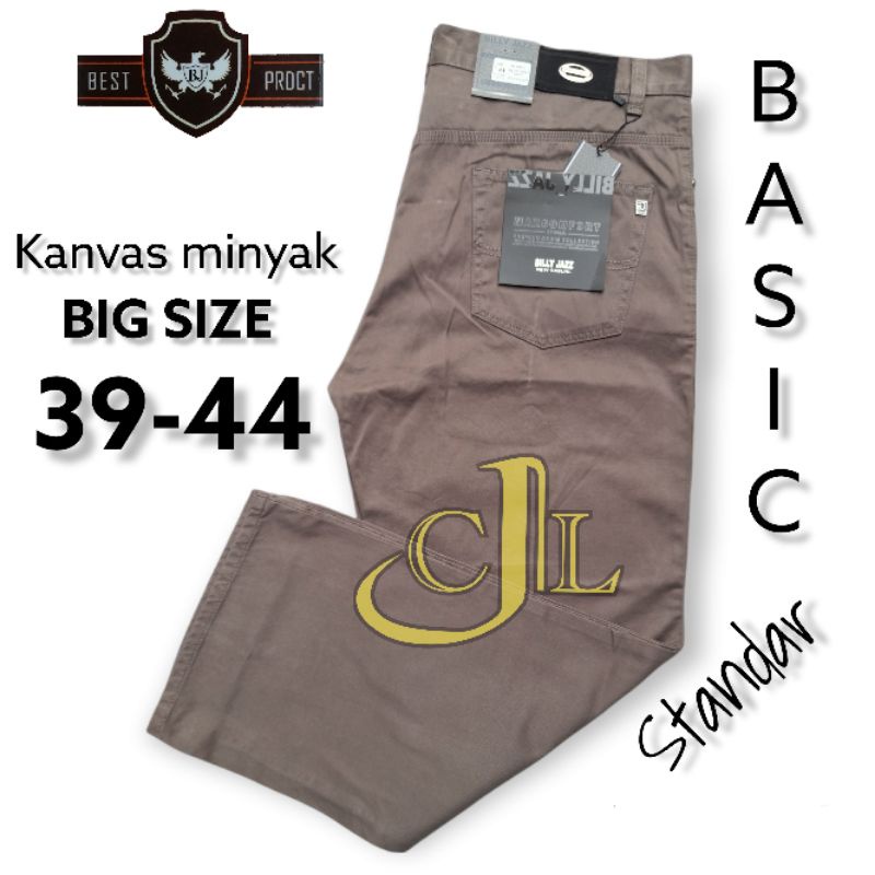 celana pria jumbo big size 39-44 bahan kanvas minyak orignal billy jazz basic standar (NEW PRODUCT)
