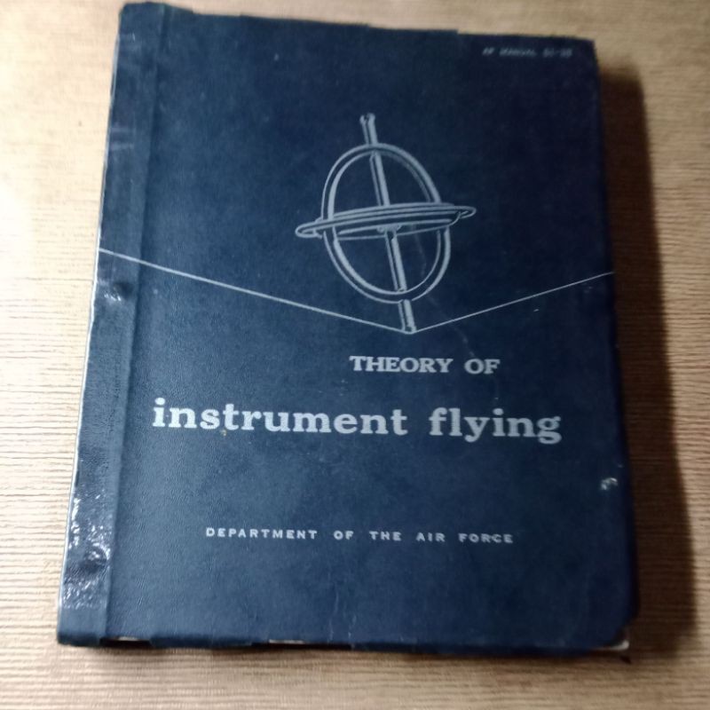 Buku Koleksi Theory of Instrument Flying by Departement of tyhe Air Force.