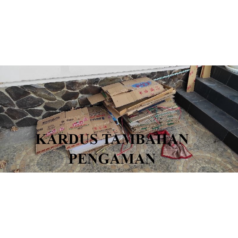 

tambahan packing (kardus bekas)