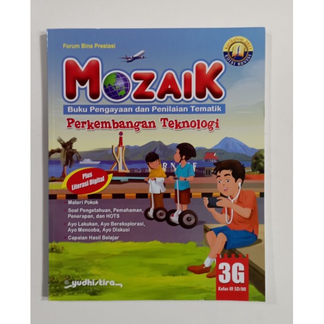 MOZAIK TEMA 3G ( perkembangan teknologi) 3H(praja muda karana) YUDISTIRA