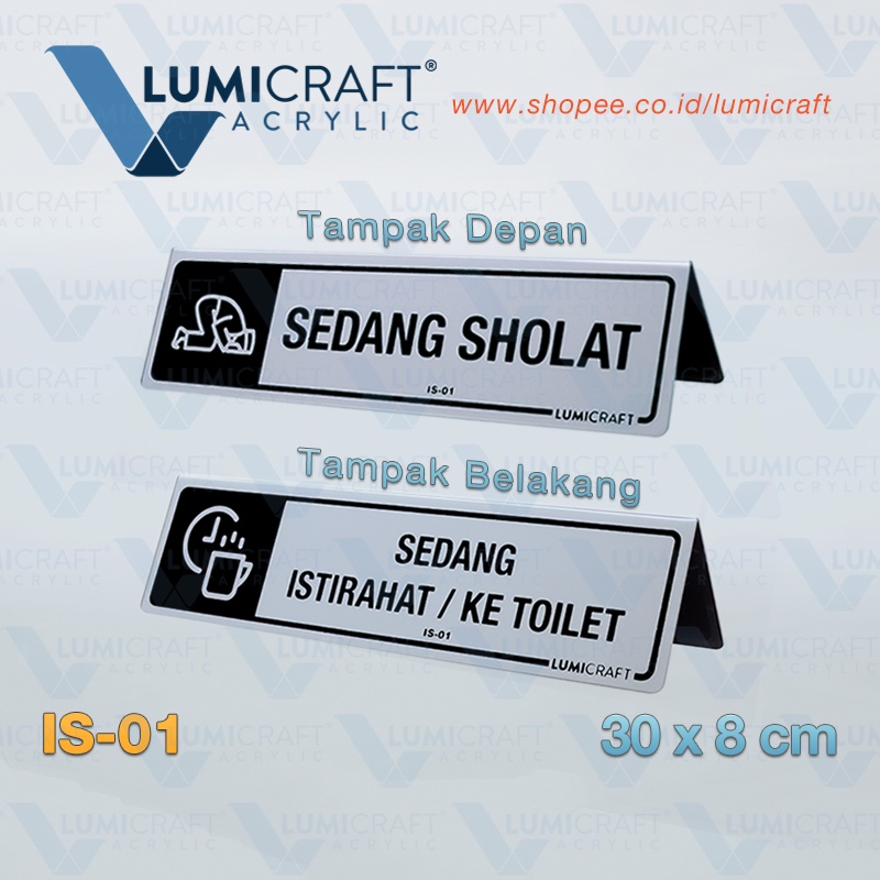 

Sign Tenda Acrylic "Sedang Sholat - Sedang Istirahat / Ke Toilet" Silver | Lumicraft IS-01