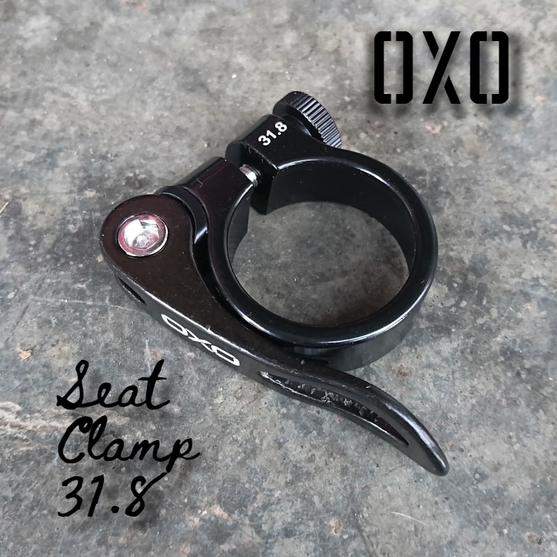 Seat Clamp OXO 31.8 mm Pengunci Tiang Klem Sadel QR Alloy