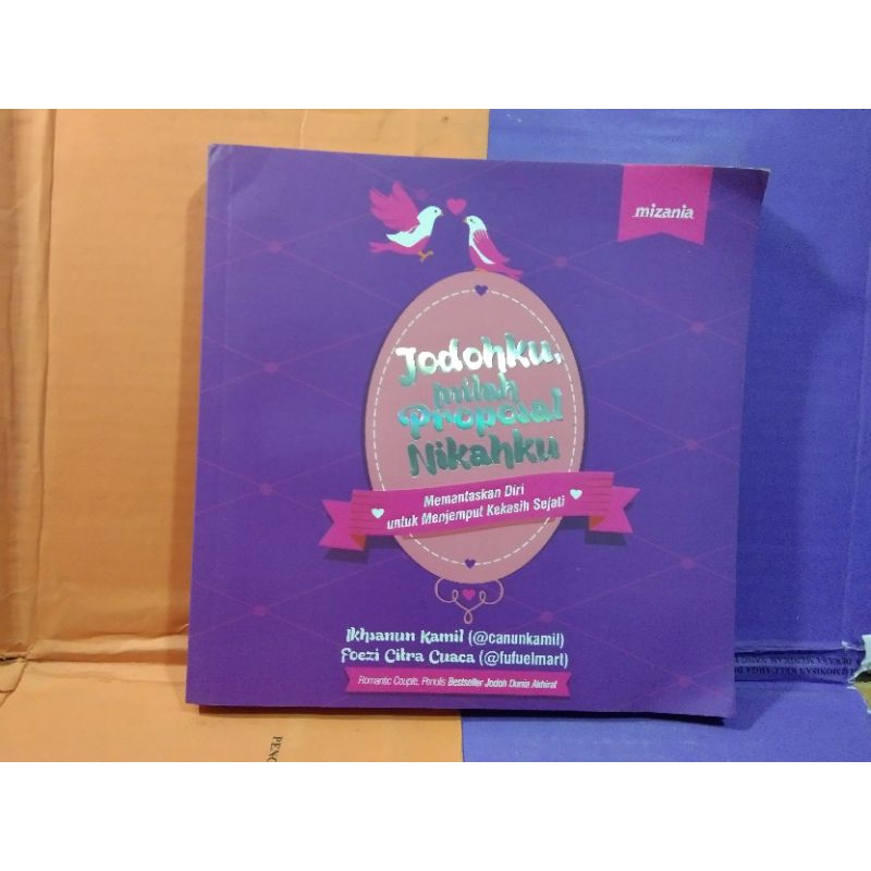 Jodohku Inilah Proposal Nikahku - Ikhsanun Kamil