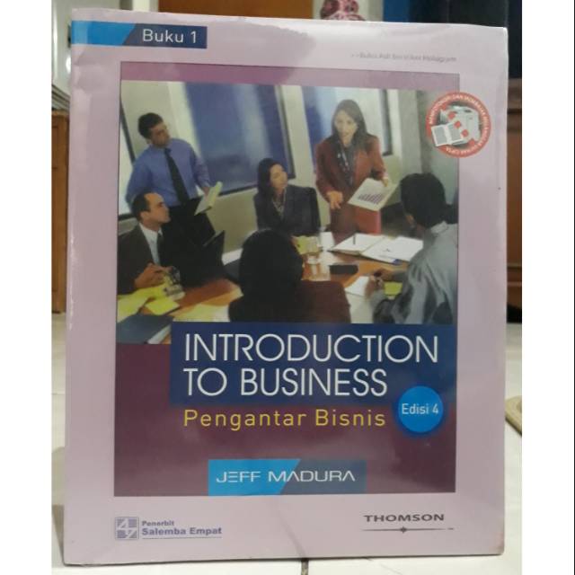 

INTRODUCTION TO BUSINESS Pengantar Bisnis Buku 1 By JEFF MADURA