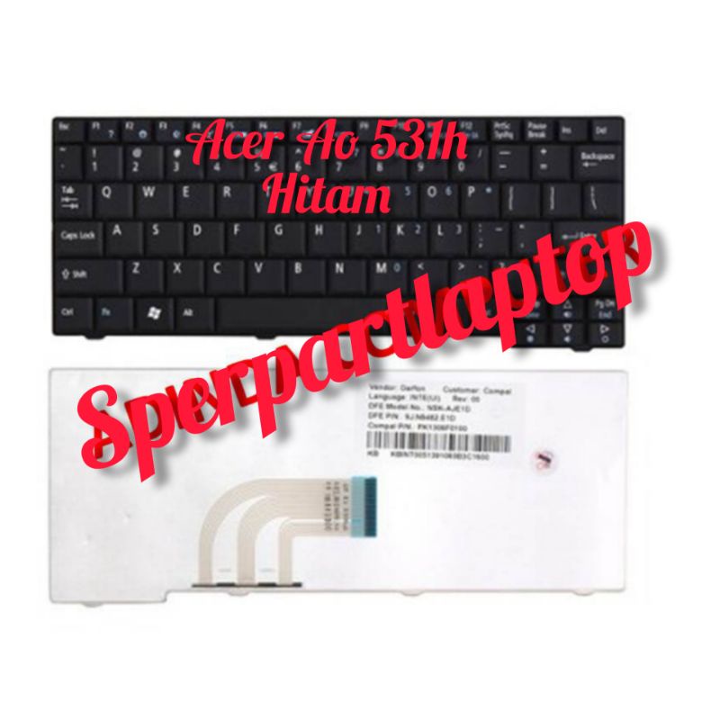 KEYBOARD ACER AO531 531 531H ZG5 ZG8 N214 A110 A150 D150 D250 HITAM