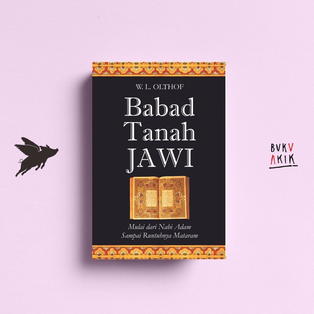 Babad Tanah Jawi (cover hitam) - W.L. Olthof