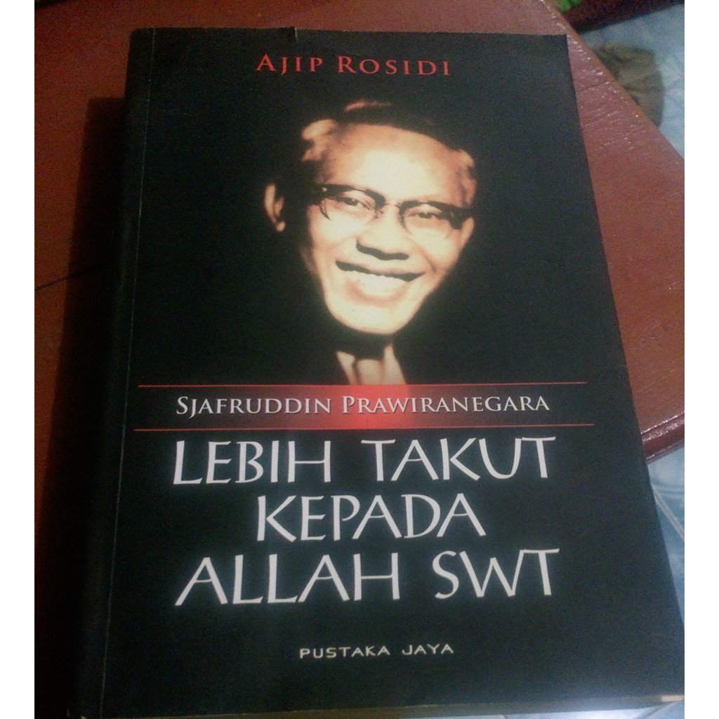 Original Sjafruddin Prawiranegara Lebih Takut Kepada Allah SWT