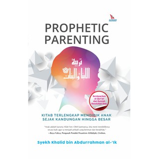 Buku Prophetic Parenting - Syekh Khalid bin Abdurrahman al-'Ik - Sabil