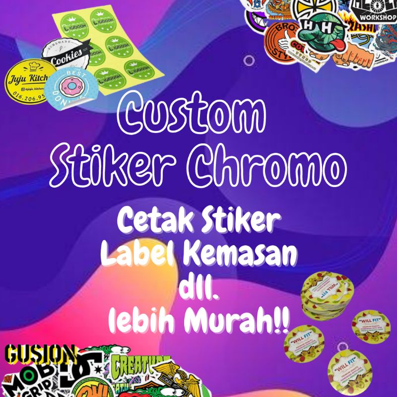 

Custom Stiker Murah / Stiker Chromo / Stiker Label / Stiker Makanan / Stiker Murah / Cetak Stiker