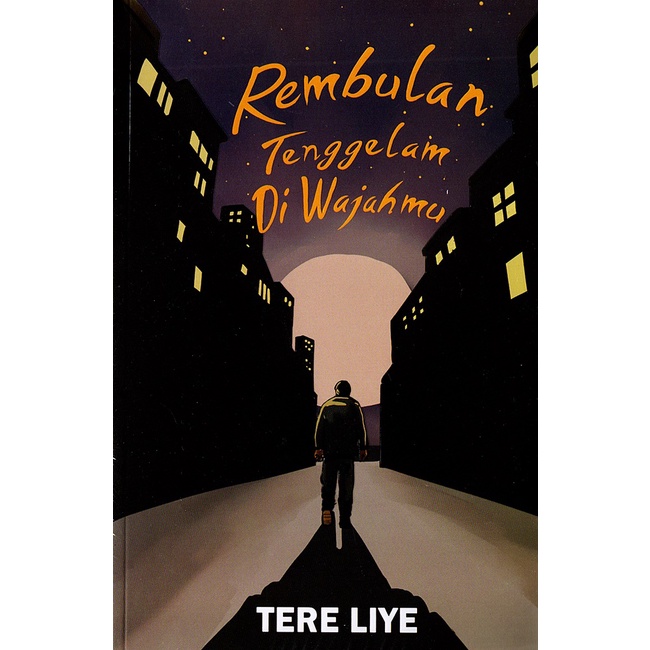 NOVEL TERE LIYE | SELAMAT TINGGAL-JANJI-HUJAN-RINDU-TENTANG KAMU-SUNSET BERSAMA ROSIE-REMBULAN TENGGELAM DIWAJAHMU-MOGA BUNDA DISAYANG ALLAH-HARGA SEBUAH PERCAYA-SELENA-NEBULA-SUNGGUH KAU BOLEH PERGI-DIA ADALAH KAKAKKU-BERJUTA RASA-REMBULAN TENGGELAM