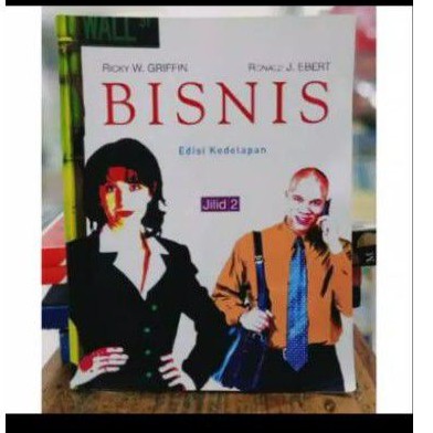 

Bisnis edisi kedelapan jilid 2 by Ricky W Griffin