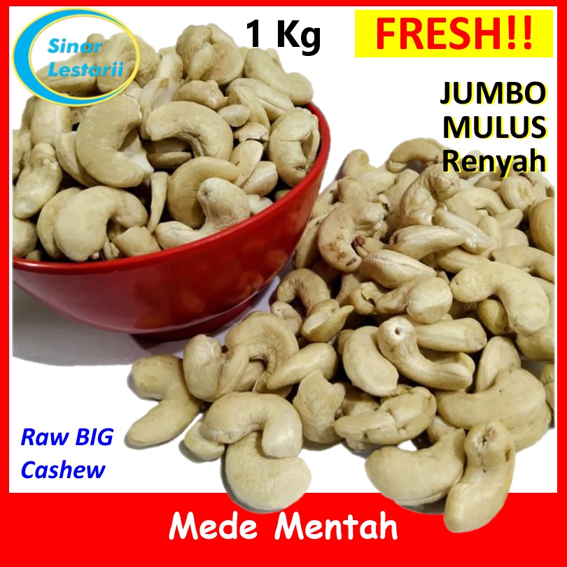 

Kacang MEDE MENTAH ASLI JUMBO 1kg - Raw Big Cashew Nut Kupas Kiloan MENTAH
