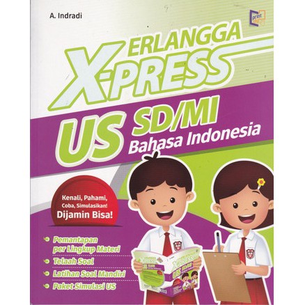 Buku Soal Ujian Sekolah Kelas 6 SD MI Erlangga X Press US Matematika, IPA, IPS, dan PPKN Seni Budaya-Bahasa Indonesia