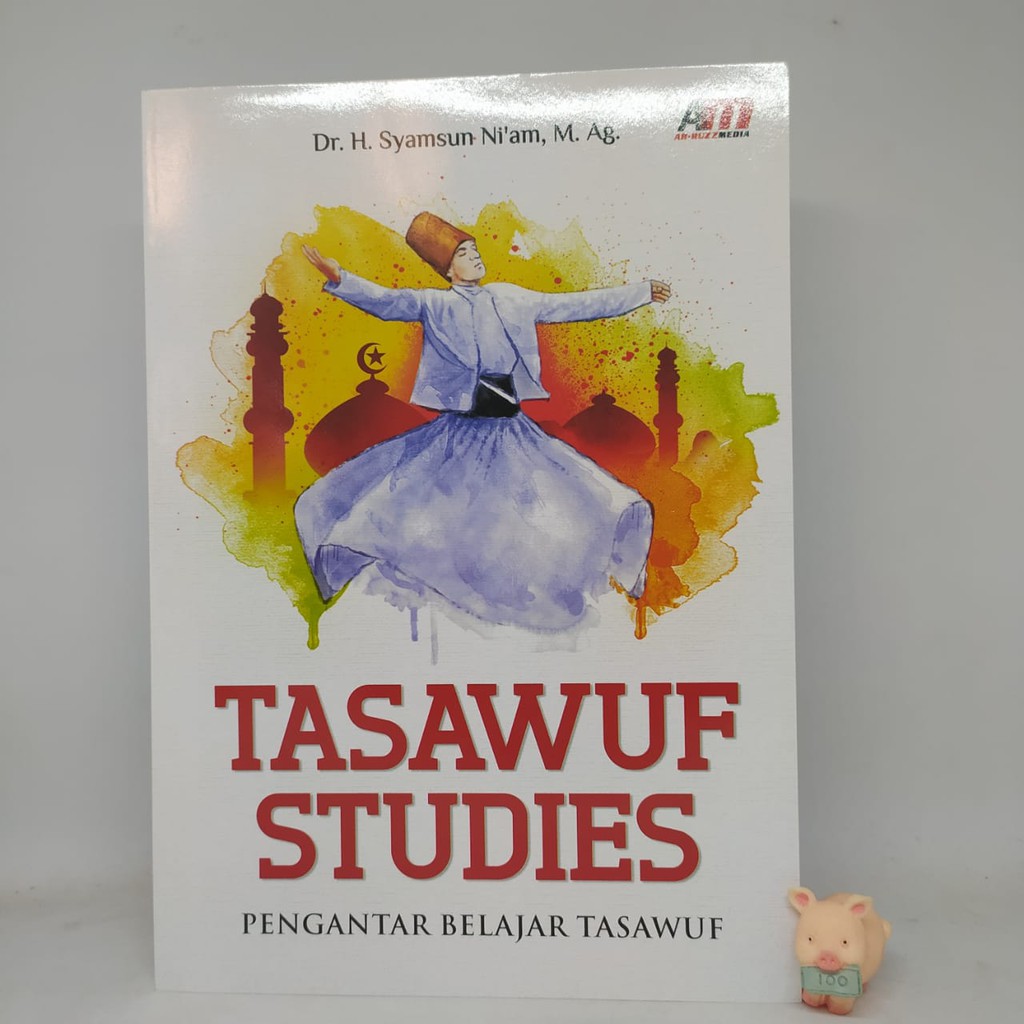 TASAWUF STUDIES : Pengantar Belajar Tasawuf – Syamsun Ni’am