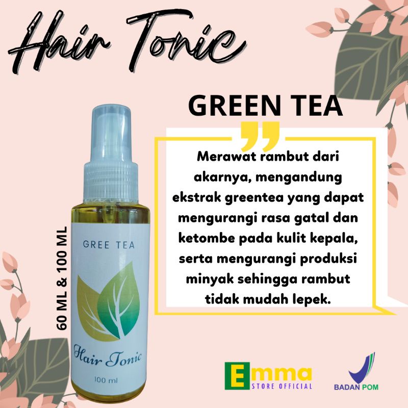 Hair Tonic Green Tea Hair Serum Hair Treatment Vitamin Rambut 60 ml &amp; 100 ml (BPOM)