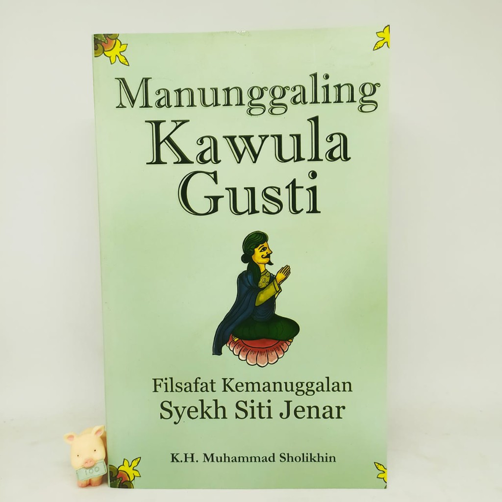 Manunggaling Kawula Gusti - K.H. Muhammad Sholikhin