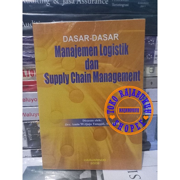 dasar dasar manajemen logistik dan supply chain management