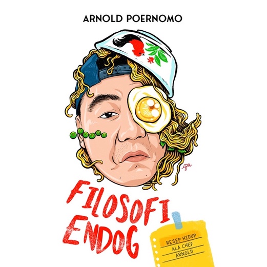 Filosofi Endog : Resep Hidup Ala Chef Arnold
