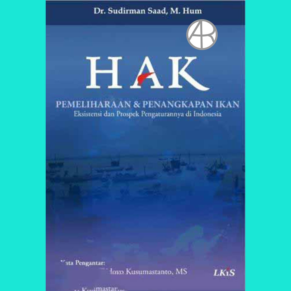 Hak Pemeliharaan dan Penangkapan Ikan - Dr Sudirman Saad M Hum