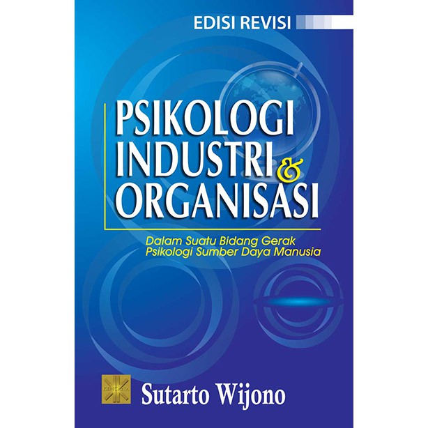 Jual PSIKOLOGI INDUSTRI DAN ORGANISASI #Sutarto Wijono | Shopee Indonesia