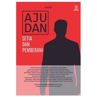 BUKU AJUDAN SETIA DAN PEMBERANI ( Lip Hidajat )