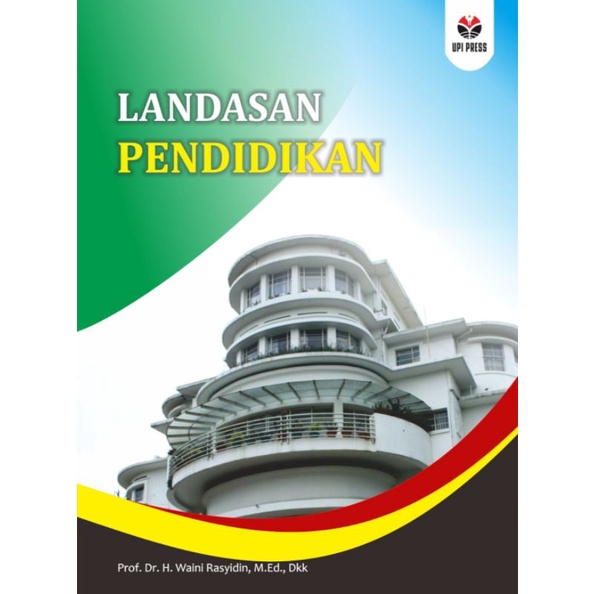 Buku Landasan Pendidikan ( LANDASAN PENDIDIKAN )
