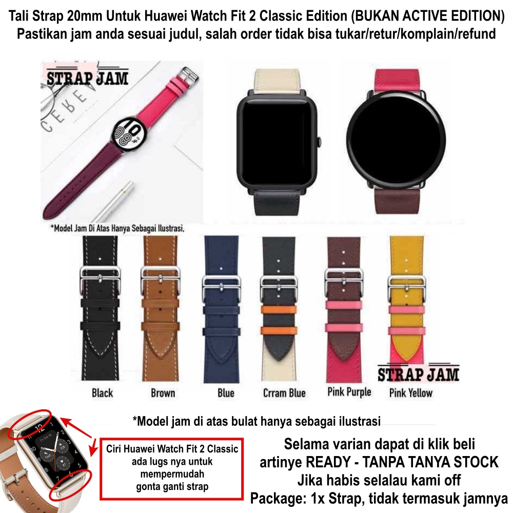 Strap Huawei Watch Fit 2 Classic - Tali Jam 20mm Leather Kulit Fashion Stylish