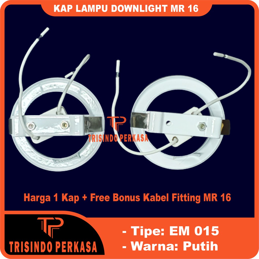 Kap Lampu Downlight MR16 Hallogen sorot halogen LED spot MR 16 HOUSING EM 015 Mata Kucing