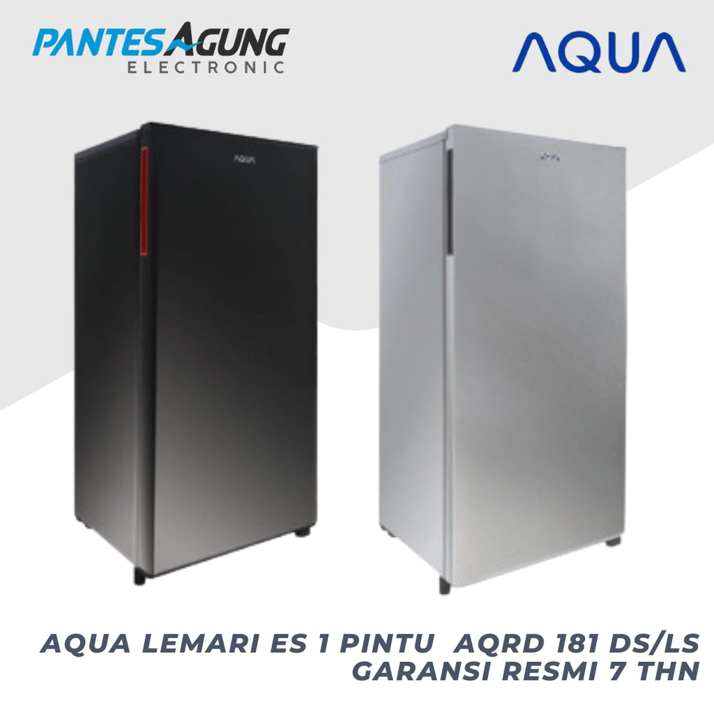 AQUA Lemari es 1 pintu  AQRD 181 DS / AQRD 185 MDS Garansi Resmi 7 thn khusus Bdg