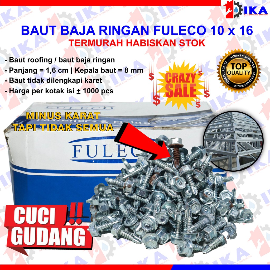 Cuci Gudang Baut Baja Ringan  Baut Roofing FULECO 10X16 Harga per kotak isi -/+ 1000 pcs Murah