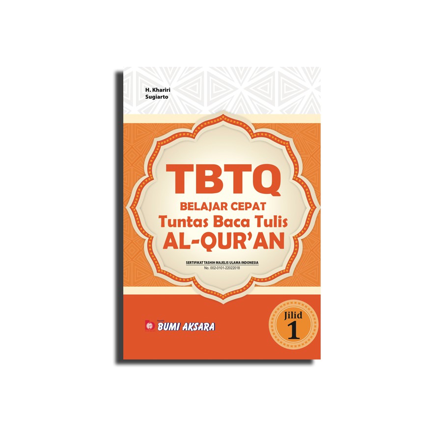 

Belajar Cepat Tuntas Baca Tulis Al-Qur'an ( TBTQ ) Jilid I