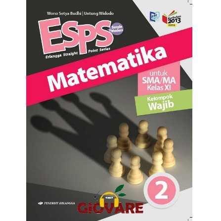 BUKU ESPS MATEMATIKA SMA/MA KELAS 11 KELOMPOK WAJIB ERLANGGA | ESPS MTK KELAS 11 SMA KURIKULUM 2013 