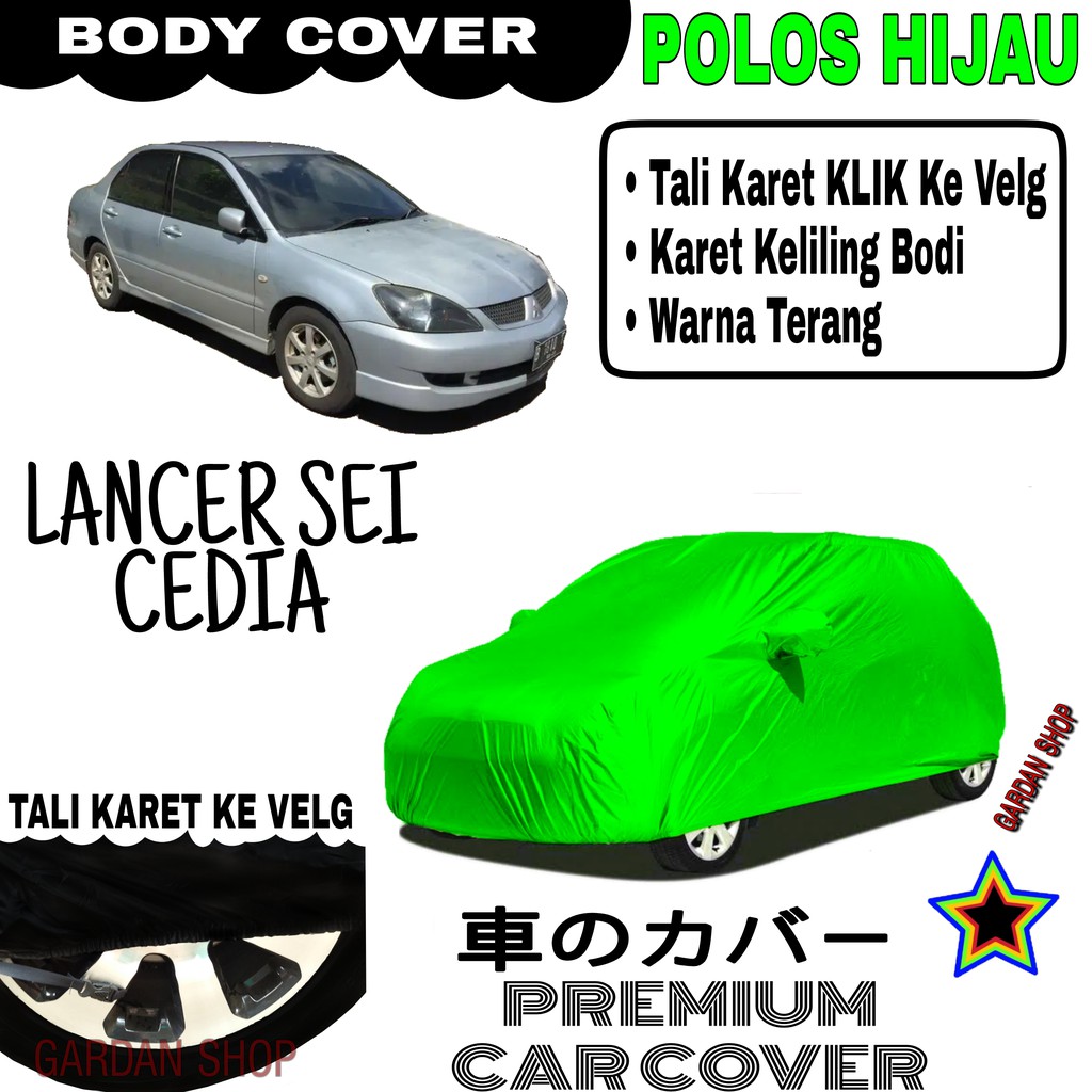 Sarung Mobil LANCER SEI CEDIA Polos HIJAU Body Cover Penutup Body Lancer PREMIUM Hijau