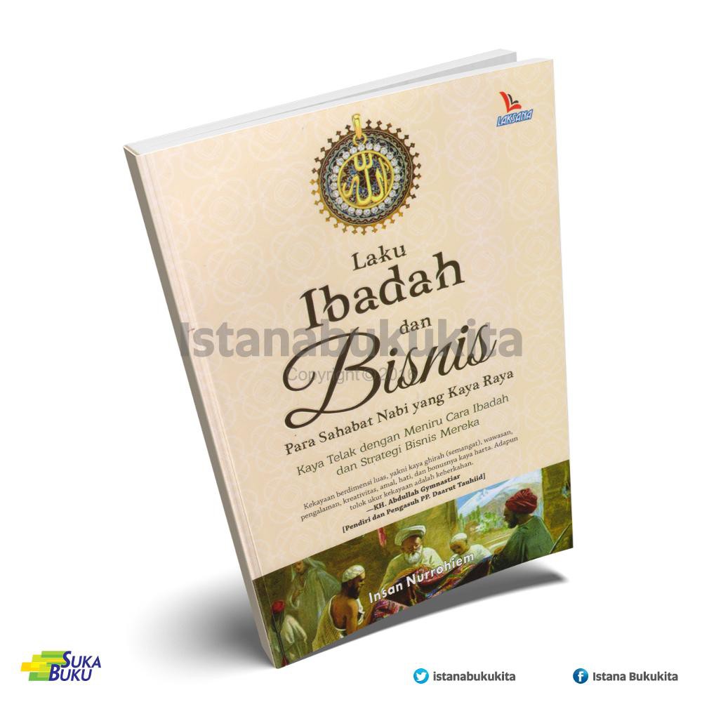 

Buku - Laku Ibadah dan Bisnis Para Sahabat Nabi yang Kaya Raya