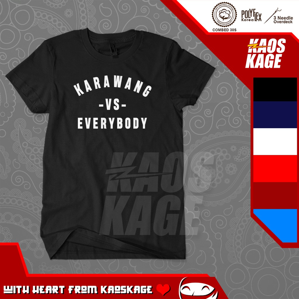  Kaos  Baju Distro KARAWANG  VS EVERYBODY Cotton Combed 30s 