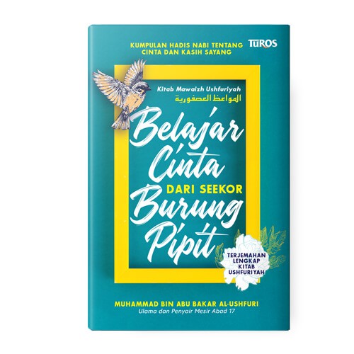 

Rene Turos Belajar Cinta Dari Seekor Burung Pipit - Muhammad bin Abu Bakar al-Ushfuri